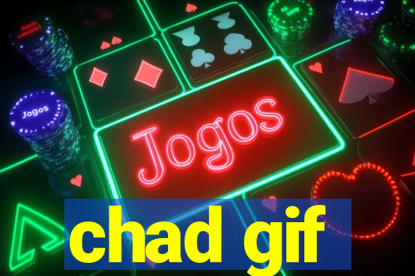 chad gif